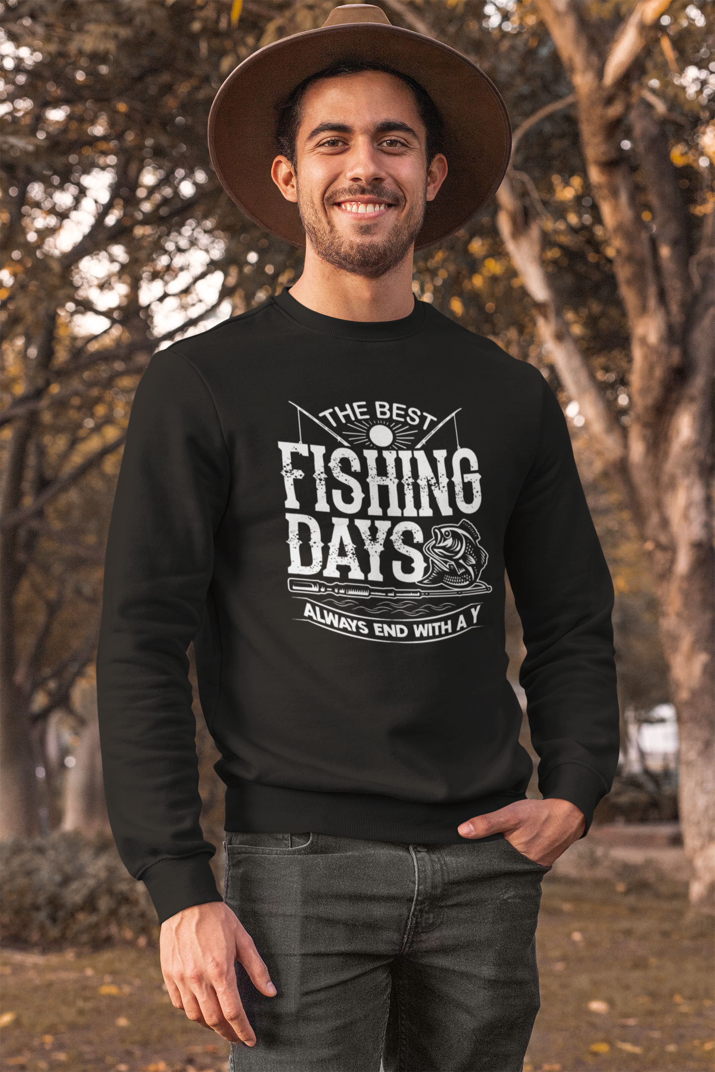 The best fishing days always end with a y sweatshirt